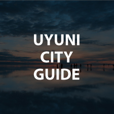 Bolivia Guide - Uyuni City Guide